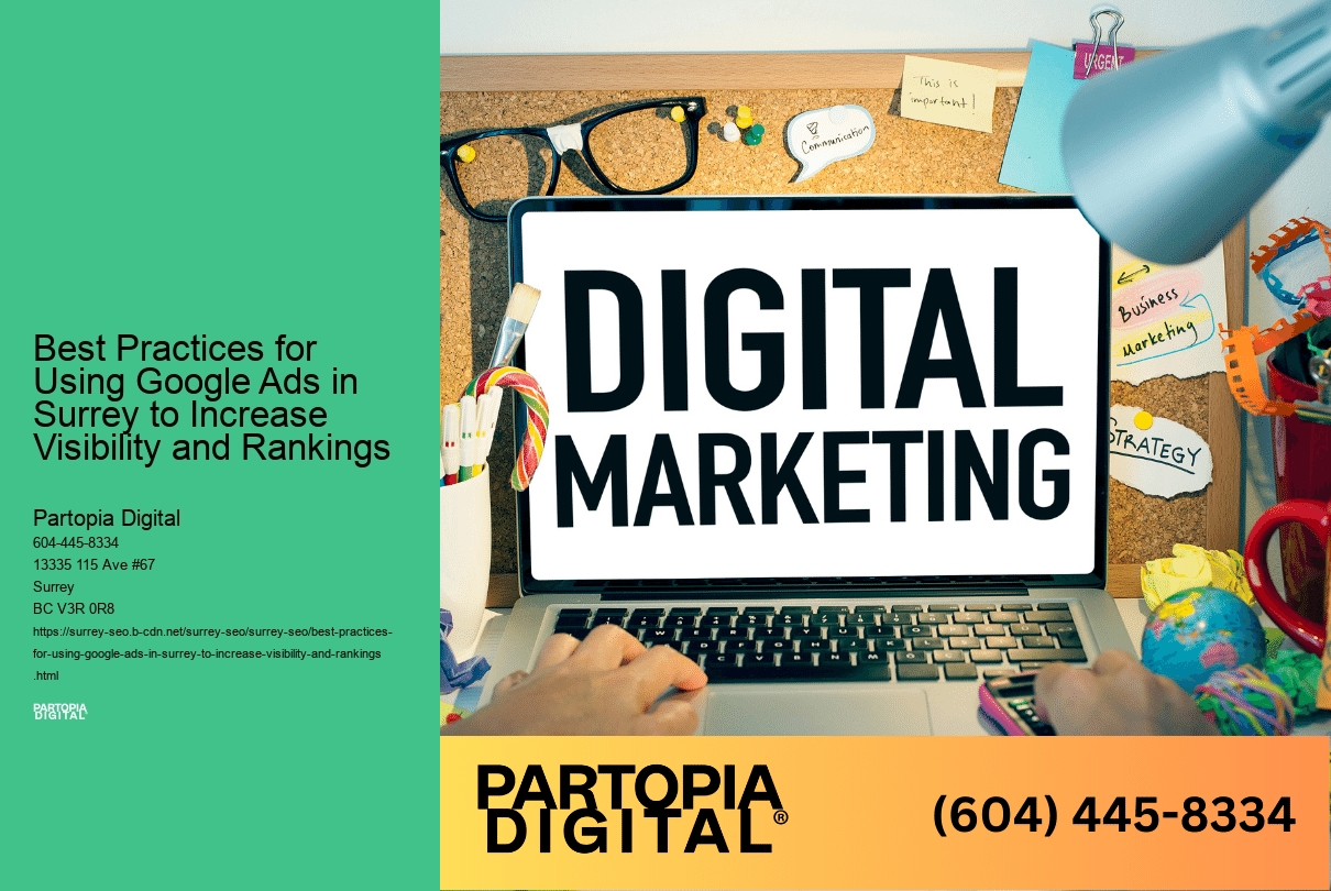 Best Practices for Using Google Ads in Surrey to Increase Visibility and Rankings 