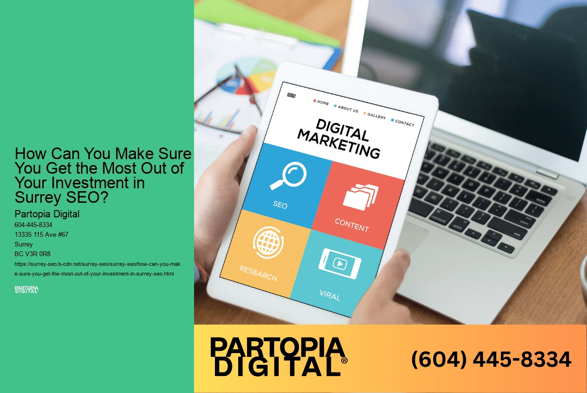 How Can You Make Sure You Get the Most Out of Your Investment in Surrey SEO?