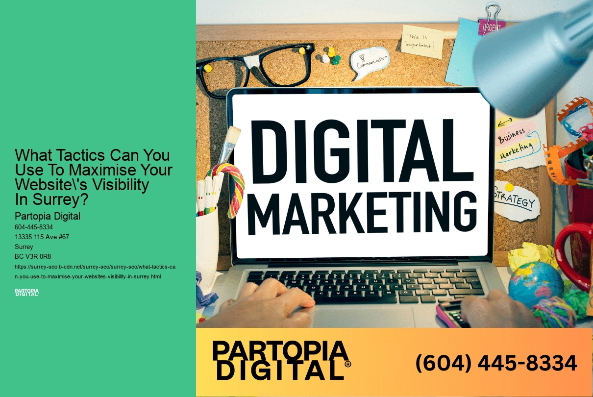 What Tactics Can You Use To Maximise Your Website's Visibility In Surrey? 